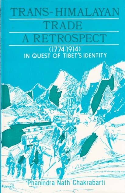 Trans-himalayan Trade A Retrospect: 1774-1914 In Quest <span Style=