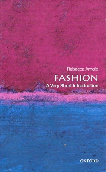 Fashion: A Very Short Introduction