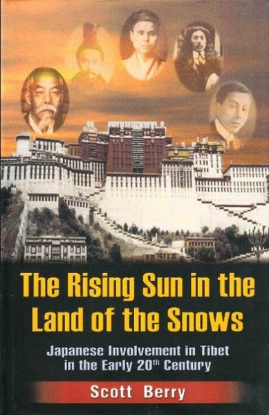 The Rising Sun In The Land Of The Snows: Japanese Involvement In Tibet In Early 20th Century